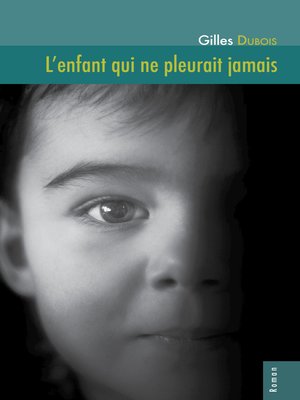 cover image of L'enfant qui ne pleurait jamais